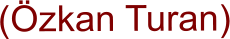 (Özkan Turan)